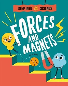 Step Into Science: Forces and Magnets
