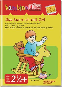 bambinoLÜK-Übungshefte / bambinoLÜK. Kindergarten / 2 Jahre: Das kann ich mit 2 1/2!
