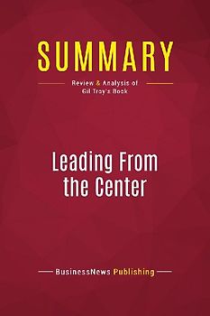 Summary: Leading From the Center