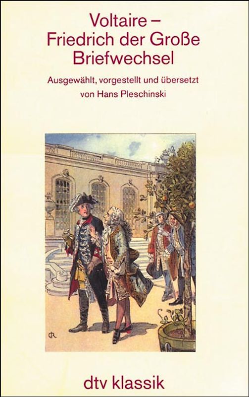 Voltaire - Friedrich der Grosse. Briefwechsel