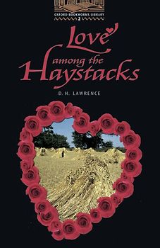 Oxford Bookworms Library / 7. Schuljahr, Stufe 2 - Love among the Haystacks