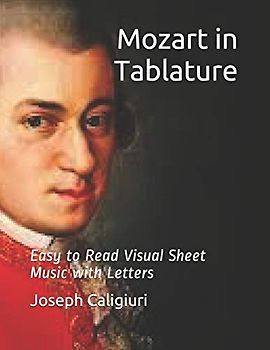 Mozart in Tablature: The Revolutionary Way To Read Piano Music (Piano Tablature, Band 4)