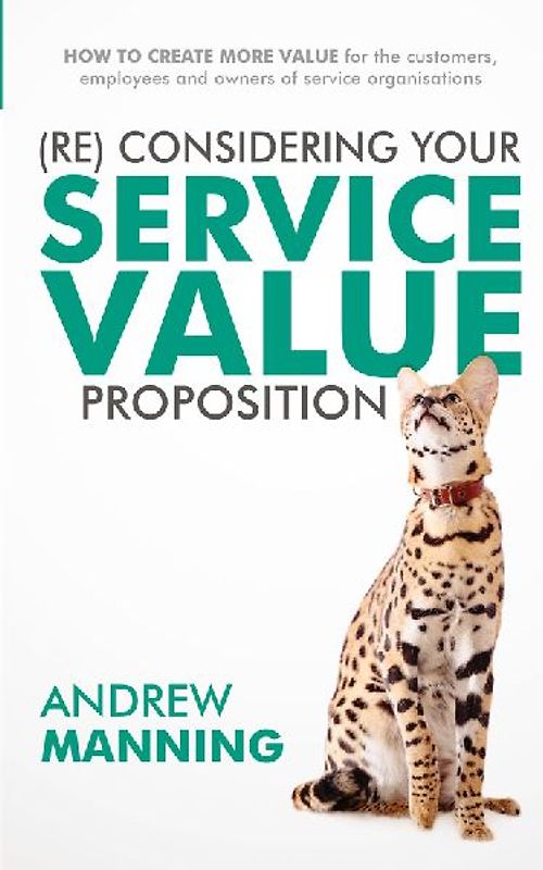 (Re)Consider your Service Value Proposition