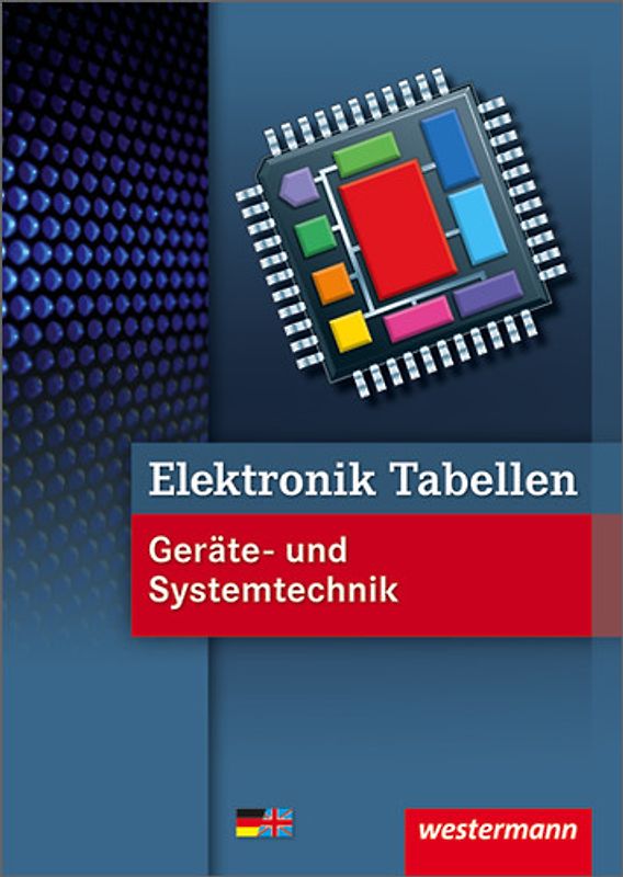 Elektronik Tabellen Geräte- und Systemtechnik / Elektronik Tabellen. Geräte- und Systemtechnik: Tabellenbuch