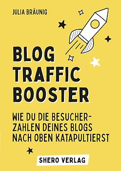Blog-Traffic Booster: Wie du die Besucherzahlen deines Blogs nach oben katapultierst