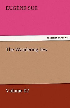 The Wandering Jew - Volume 02