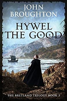 Hywel the Good (The Bretland Trilogy, Band 3)