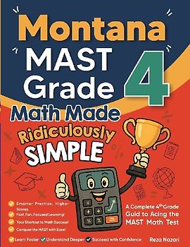 Montana MAST Grade 4 Math Made Ridiculously Simple