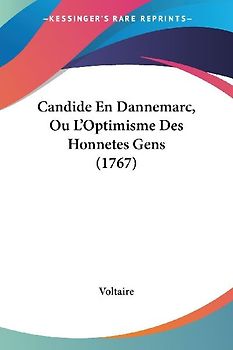 Candide En Dannemarc, Ou L'Optimisme Des Honnetes Gens (1767)