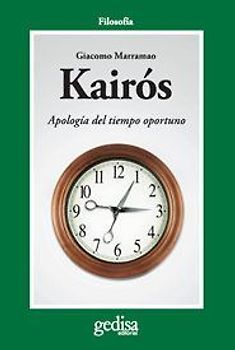 Kairós : apología del tiempo oportuno
