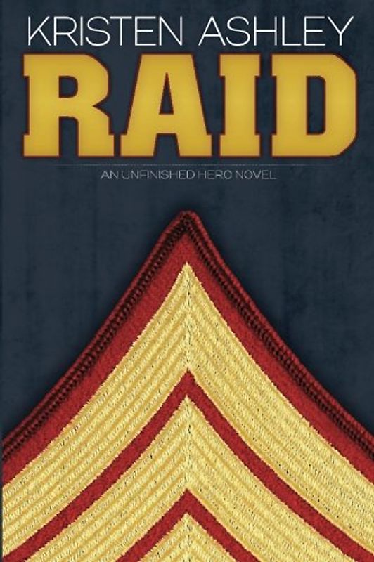 Raid: An Unfinished Hero Novel (The Unfinished Hero Series, Band 3)