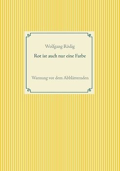 Rot ist auch nur eine Farbe