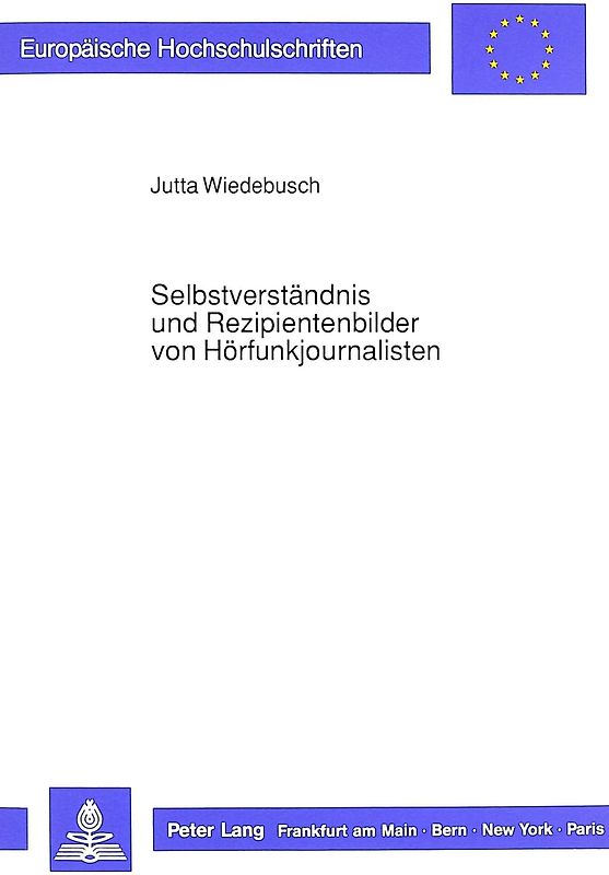 Selbstverständnis und Rezipientenbilder von Hörfunkjournalisten