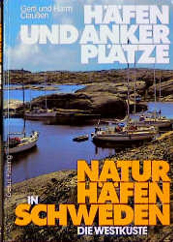 Naturhäfen in Schweden. Die Westküste - von Kullen bis Svinesund
