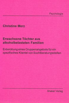 Erwachsene Töchter aus alkoholbelasteten Familien
