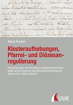 Klosteraufhebungen, Pfarrei- und Diözesanregulierung