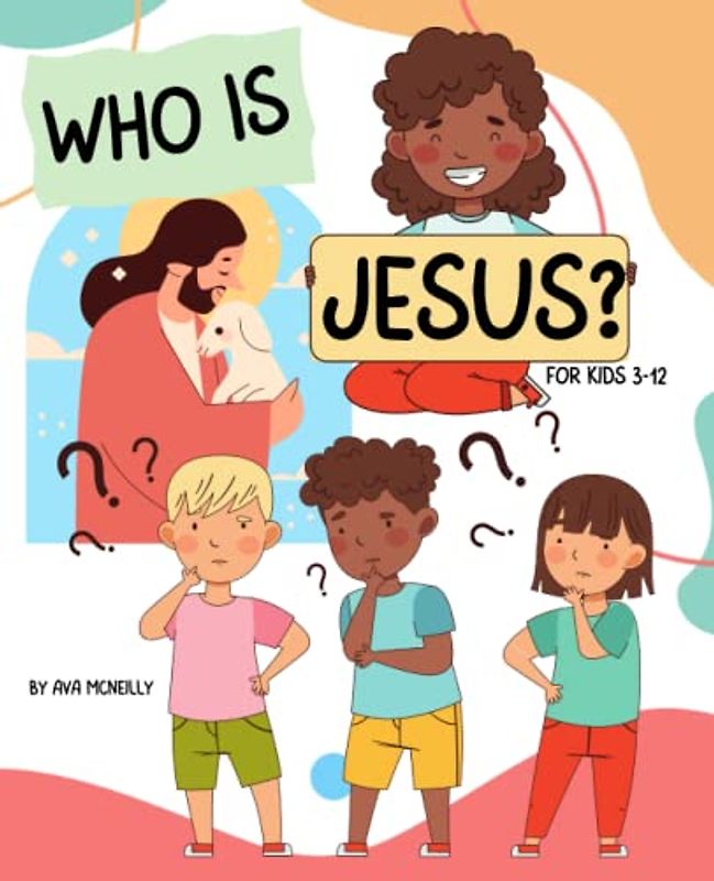 Who is Jesus For Kids 3-12