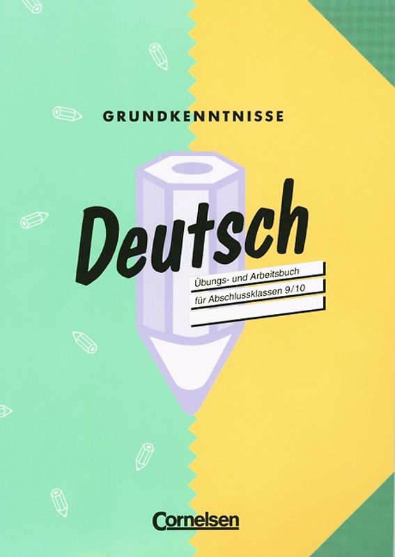 Deutsch Grundkenntnisse / Übungs- und Arbeitsbuch für Abschlussklassen 9/10