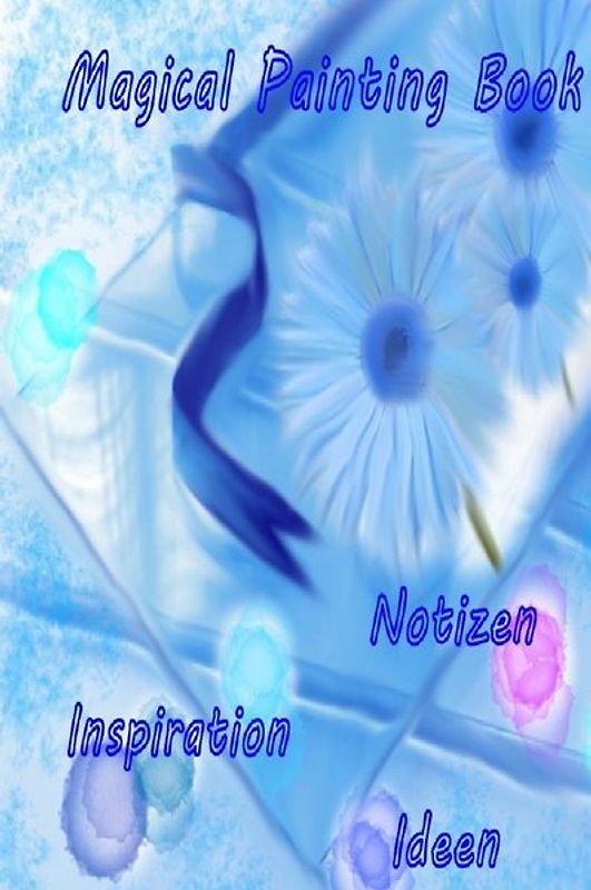 Magical Painting Book - Poesie - Inspiration - Ideen