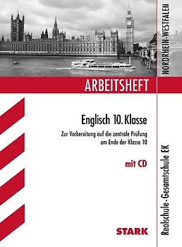 STARK Arbeitsheft Realschule Nordrhein-Westfalen - Englisch 10. Klasse, mit CD