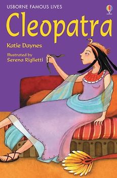 Cleopatra (Famous Lives) - Katie Daynes