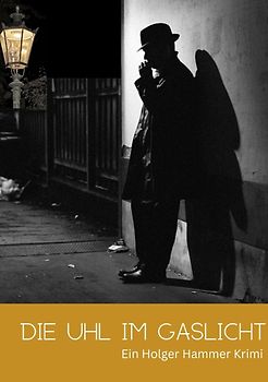 Die Uhl im Gaslicht
