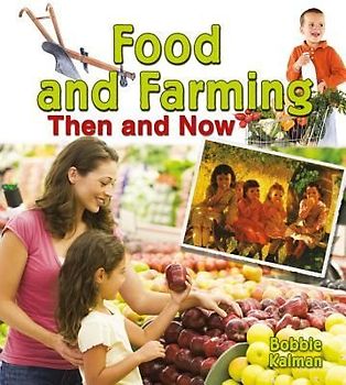 Food and Farming Then and Now