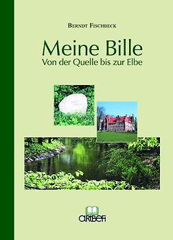 Meine Bille - Von der Quelle bis zur Elbe