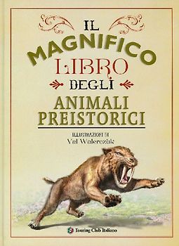 Il magnifico libro degli animali preistorici