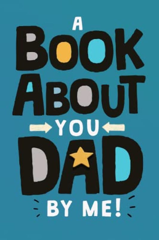 A Book About Daddy Fill In Love Funny Journal Fill-In-The-Blank From The Kids
