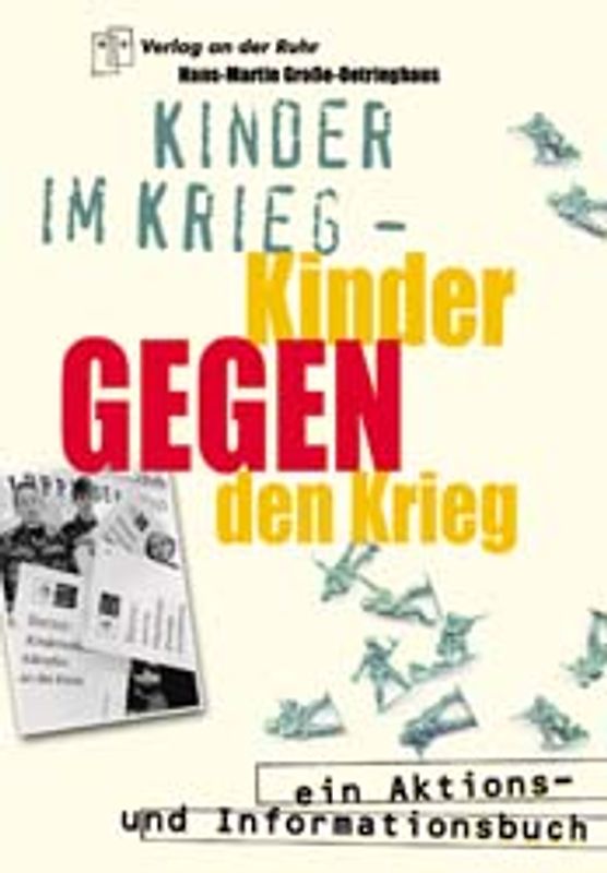 Kinder im Krieg - Kinder gegen den Krieg