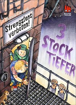 Strengstens verboten - Drei Stock tiefer