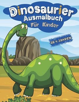 Dinosaurier Ausmalbuch Für Kinder ab 4 Jahren: Dino Malbuch ab 4-Band 2 + Extra große Ausmalbilder + Dinosaurier für clevere Kids + Großformat A4 + 50 ... + Formen und Farben spielerisch erlernen