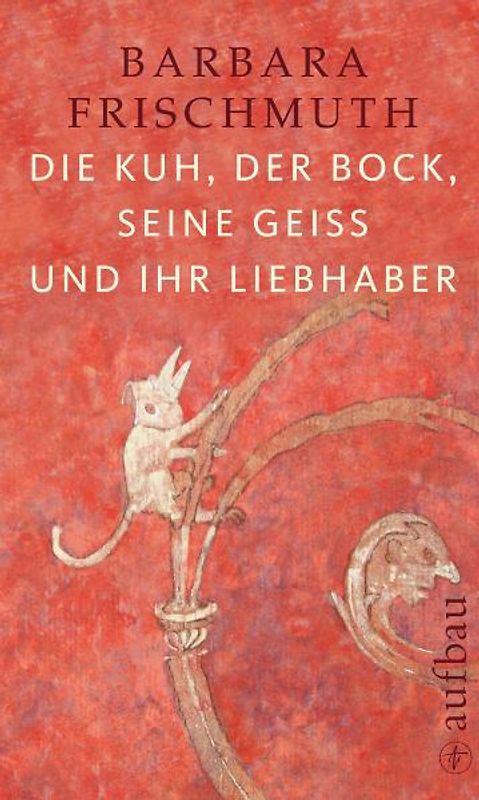 Die Kuh, der Bock, seine Geiß und ihr Liebhaber