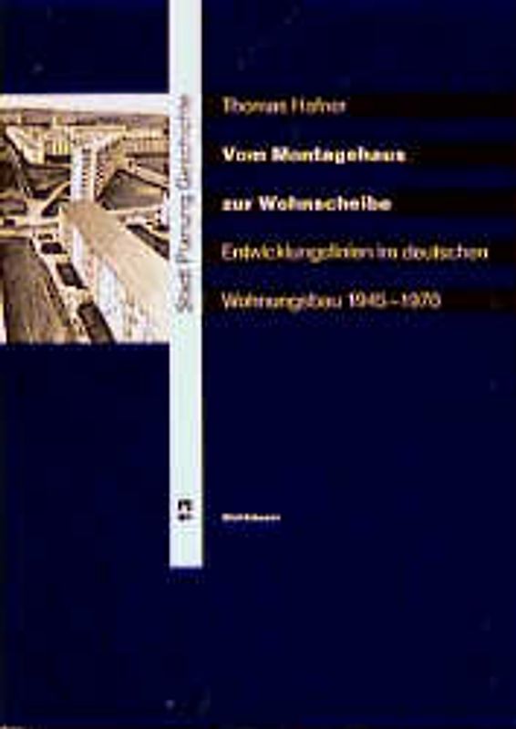 Vom Montagehaus zur Wohnscheibe