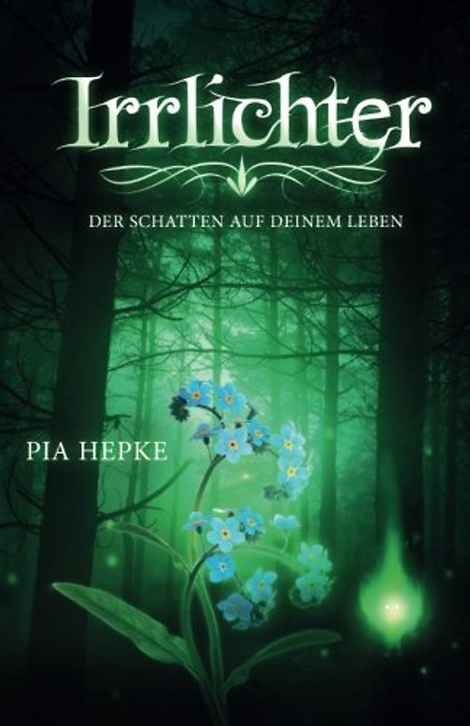 Irrlichter: Der Schatten auf deinem Leben