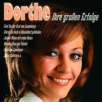 Dorthe - Ihre Grossen Erfolge
