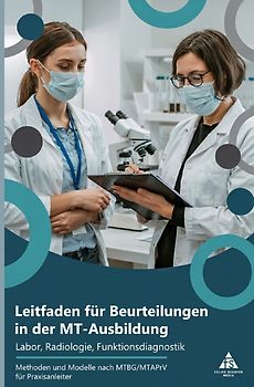 Leitfaden für Beurteilungen in der MT-Ausbildung - Labor, Radiologie, Funktionsdiagnostik