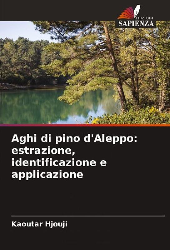 Aghi di pino d'Aleppo: estrazione, identificazione e applicazione