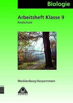 Biologie / Klasse 9. Arbeitsheft Realschule Mecklenburg-Vorpommern