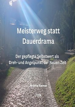 Meisterweg statt Dauerdrama
