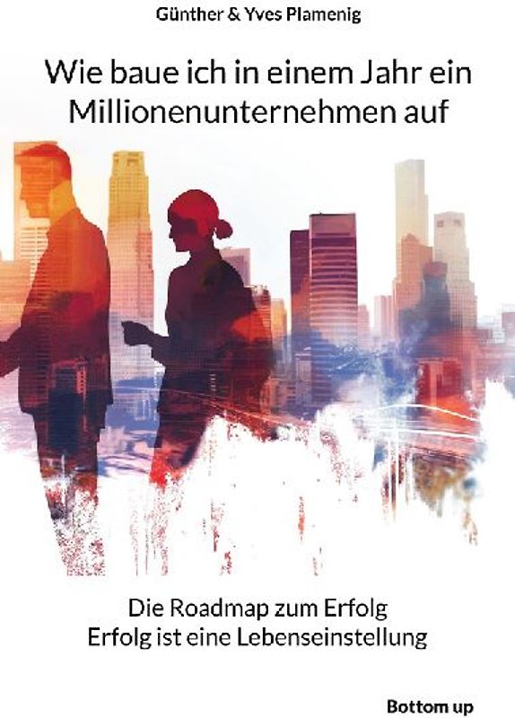 Wie baue ich in einem Jahr ein Millionenunternehmen auf