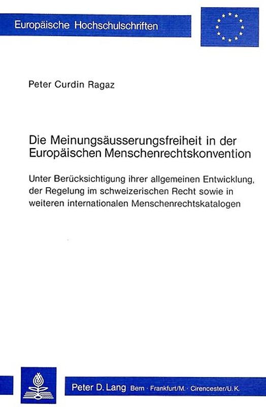 Die Meinungsäusserungsfreiheit in der europäischen Menschenrechtskonvention