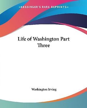 Life of Washington Part Three