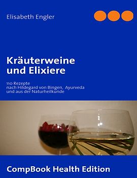Kräuterweine und Elixiere