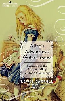 Alice's Adventures Under Ground