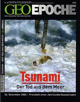 GEO Epoche 16/2005 - Tsunami. Der Tod aus dem Meer