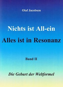 Nichts ist All-ein /Alles ist in Resonanz II