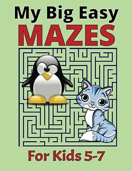 My Big Easy Mazes for Kids 5-7: Maze Puzzles for Kindergarten, Preschool, and Elementary