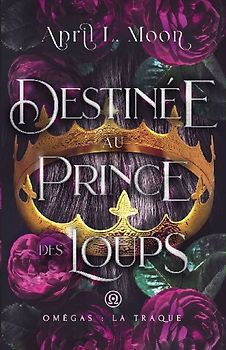 Destinée Au Prince Des Loups